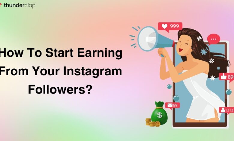 How to Start Earning from Your Instagram Followers