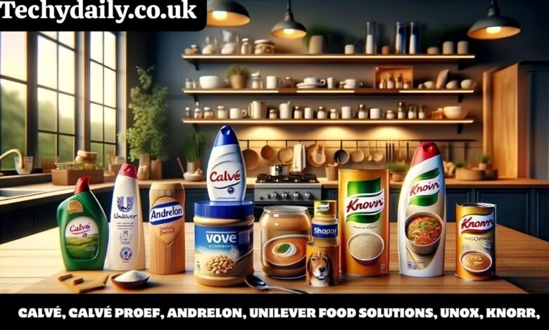 Calvé, Calvé Proef, Andrelon, Unilever Food Solutions, Unox, Knorr,