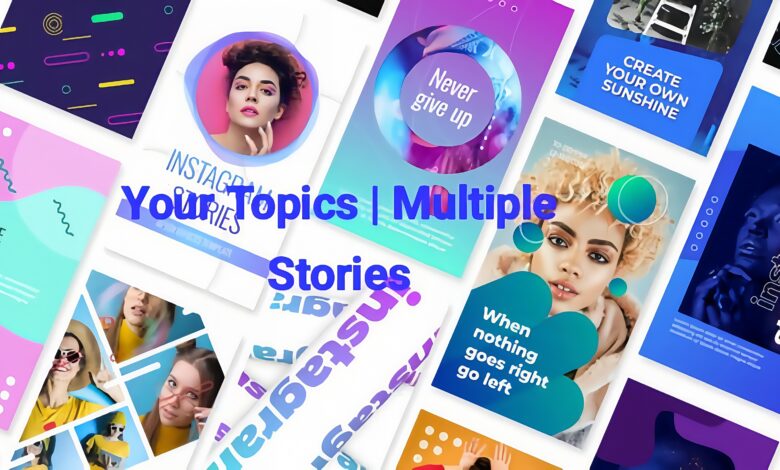 Your Topics | Multiple Stories