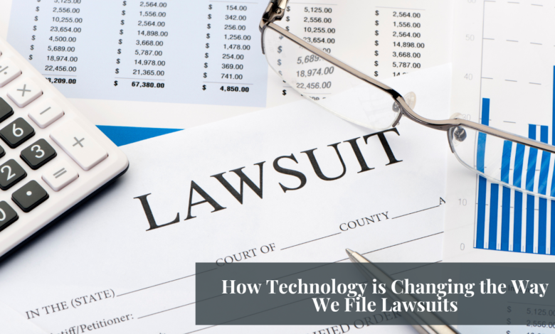 How Technology is Changing the Way We File Lawsuits