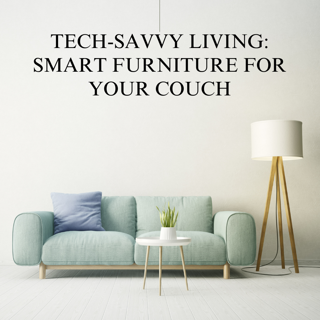 Smart Furniture for Your Couch