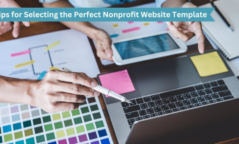 Tips for Selecting the Perfect Nonprofit Website Template