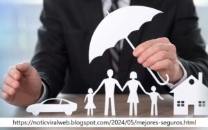 https://noticviralweb.blogspot.com/2024/05/mejores-seguros.html